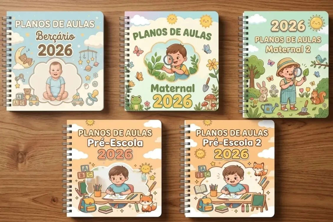 Cadernos de Planos de Aulas 2026 — Berçário, Maternal, Maternal 2, Pré-Escola e Pré-Escola 2